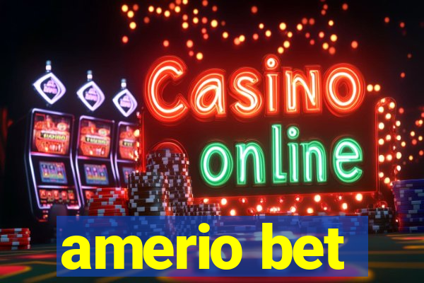 amerio bet